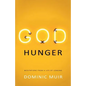 God Hunger: Meditations from a life of longing - Paperback