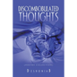 Discombobulated Thoughts: {Poetry Collection} - Paperback
