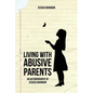 Living With Abusive Parents: An Autobiography of Jessica Bourquin - Paperback