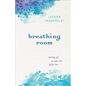 Breathing Room: Letting Go So You Can Fully Live - Paperback