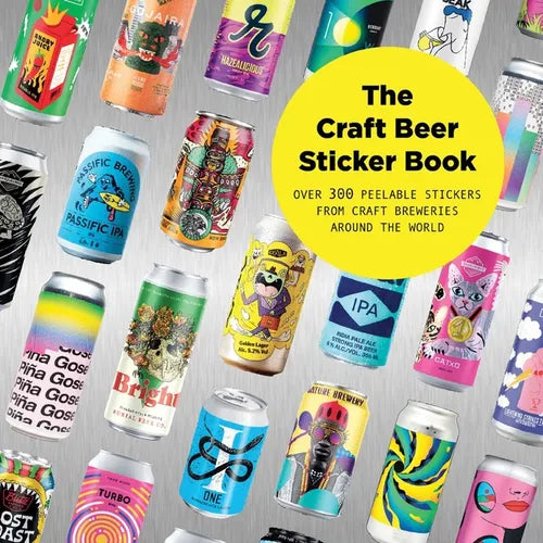 The Craft Beer Sticker Book: 300 Peelable Stickers from Craft Breweries Around the World - Hardcover