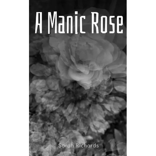 A Manic Rose - Paperback