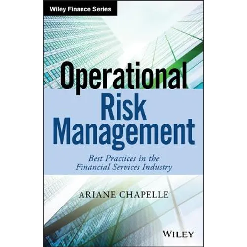 Operational Risk Management: Best Practices in the Financial Services Industry - Hardcover