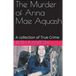 The Murder of Anna Mae Aquash - Paperback
