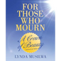For Those Who Mourn: A Crown of Beauty instead of Ashes - Paperback