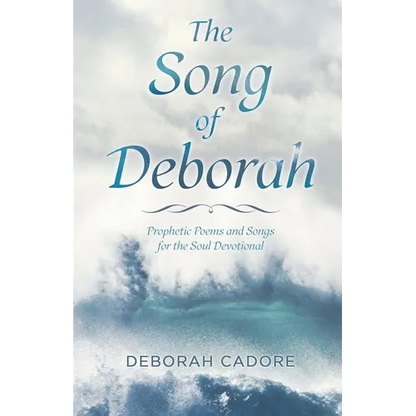 The Song of Deborah: Prophetic Poems and Songs for the Soul Devotional - Paperback