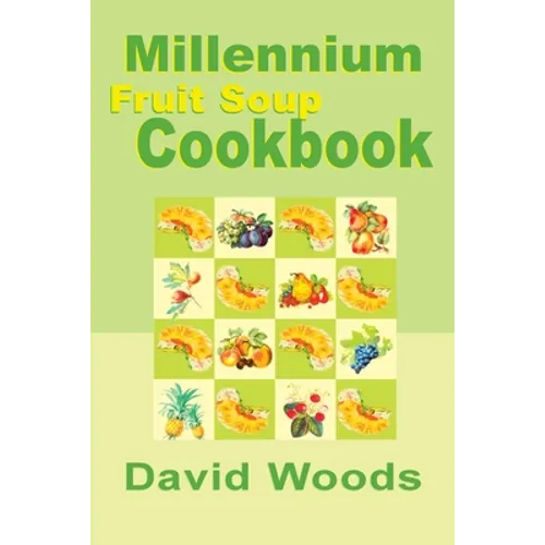 Millennium Fruit Soup Cookbook - Paperback