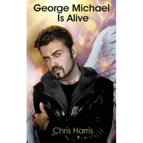 George Michael Is Alive - Paperback