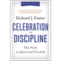 Celebration of Discipline, Special Anniversary Edition: The Path to Spiritual Growth - Hardcover
