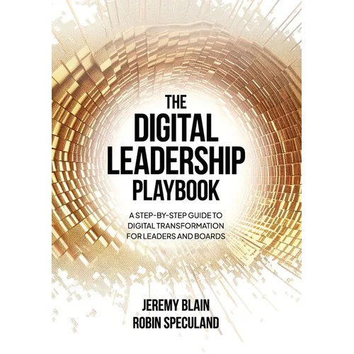 The Digital Leadership Playbook: A Step-by-Step Guide to Digital Transformation for Leaders and Boards - Paperback