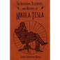 The Inventions, Researches, and Writings of Nikola Tesla - Paperback