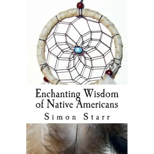 Enchanting Wisdom of Native Americans - Paperback