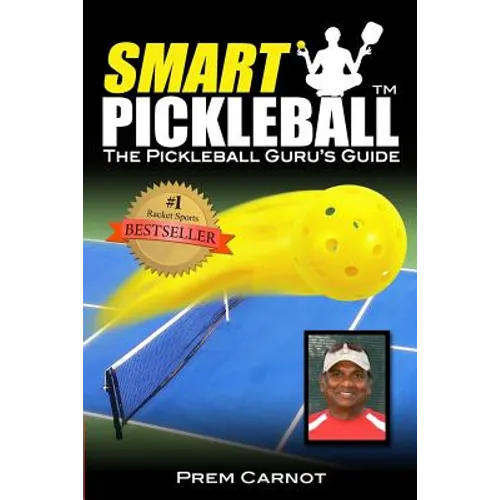 Smart Pickleball: The Pickleball Guru's Guide - Paperback