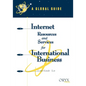 Internet Resources and Services for International Business: A Global Guide - Paperback