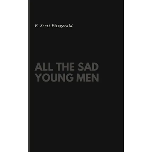 All the Sad Young Men - Hardcover