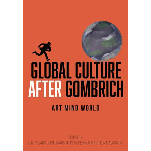 Global Culture After Gombrich: Art Mind World - Paperback