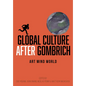 Global Culture After Gombrich: Art Mind World - Paperback
