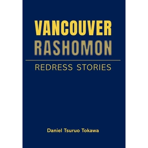 Vancouver Rashomon: Redress Stories - Hardcover