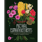 Floral Estrangements: Taunt Your Rivals & Vanquish Your Enemies Through the Language of Flowers - Hardcover