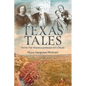 Texas Tales: Stories That Shaped a Landscape and a People - Paperback