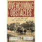 Overcoming Obstacles: Living through the experience of war - Paperback