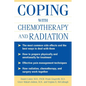 Coping with Chemotherapy and Radiation Therapy: Everything You Need to Know - Paperback