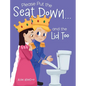 Please Put the Seat Down...and the Lid Too - Hardcover