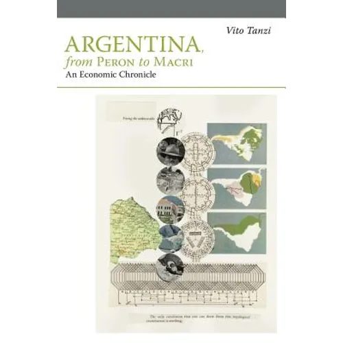 Argentina, from Peron to Macri: An Economic Chronicle - Paperback