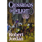 Crossroads of Twilight: Book Ten of 'The Wheel of Time' - Hardcover