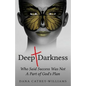 Deep Darkness: Who Said Success Was Not A Part of God's Plan - Paperback