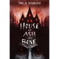 House of Ash and Bone - Hardcover