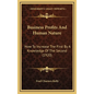 Business Profits and Human Nature: How to Increase the First by a Knowledge of the Second (1920) - Hardcover