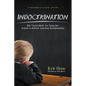 Indoctrination: How 'Useful Idiots' Are Using Our Schools to Subvert American Exceptionalism - Paperback