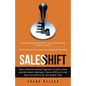 Sales Shift: How inbound marketing has turned sales upside down making it more difficult and more lucrative at the same time - Paperback