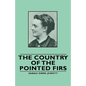 The Country of the Pointed Firs - Hardcover