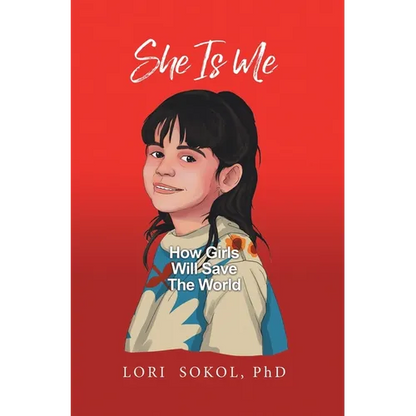 She Is Me: How Girls Will Save The World - Hardcover