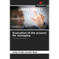 Evaluation of the process for managing - Paperback