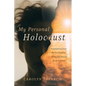 My Personal Holocaust: Triumphing Over the Devastation of Trauma-Based Mind Control - Paperback