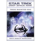 Star Trek: Deep Space Nine: These Haunted Seas - Paperback