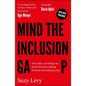 Mind the Inclusion Gap: How Allies Can Bridge the Divide Between Talking Diversity and Taking Action - Paperback