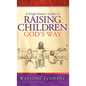 A Single Parent's Guide to Raising Children God's Way - Hardcover