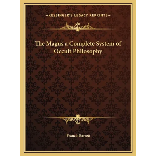 The Magus a Complete System of Occult Philosophy - Hardcover