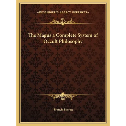 The Magus a Complete System of Occult Philosophy - Hardcover