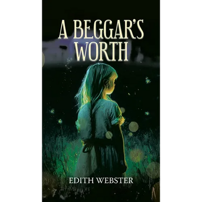 A Beggar's Worth - Hardcover