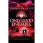 Only Good Enemies - Hardcover