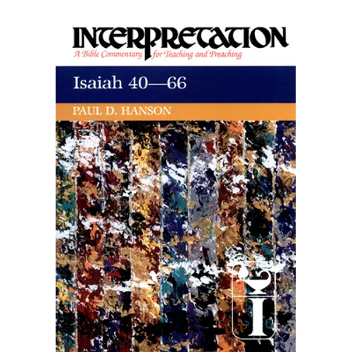 Isaiah 40-66: Interpretation: A Bible Commentary for Teaching and Preaching - Paperback