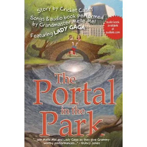 The Portal in the Park: Songs performed by Grandmaster Melle Mel, feat. Lady Gaga - Paperback
