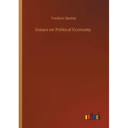 Essays on Political Economy - Paperback