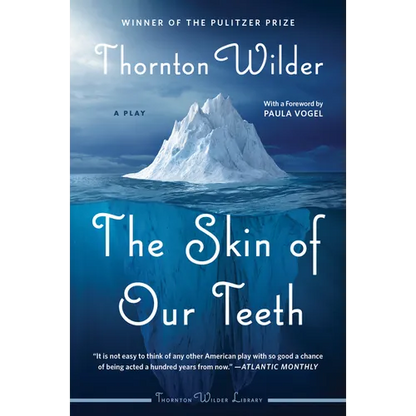 The Skin of Our Teeth: A Play - Paperback