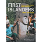 First Islanders: Prehistory and Human Migration in Island Southeast Asia - Paperback